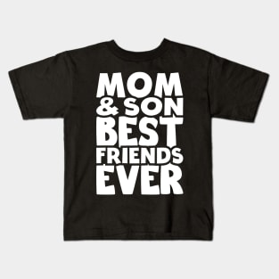 mom and son best friends ever - happy friendship day Kids T-Shirt